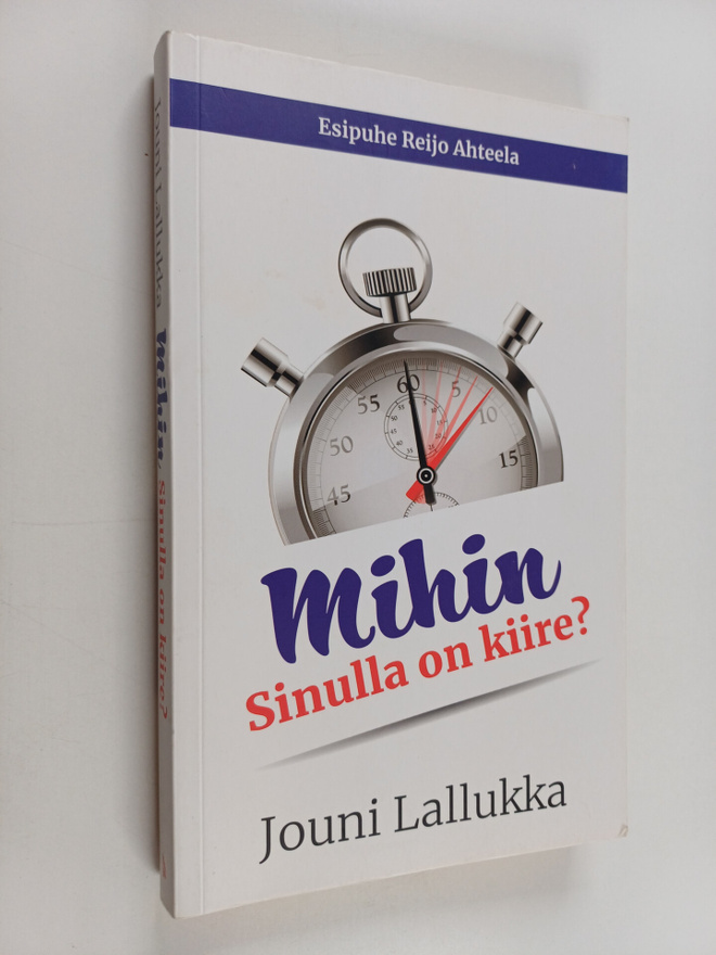 Jouni Lallukka : Mihin sinulla on kiire?