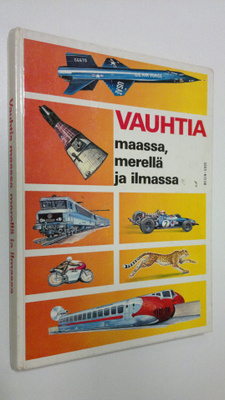 M. (Tekstit) Bisiaux : Vauhtia maassa, merellä ja ilmassa