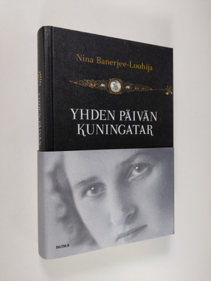 Nina Banerjee-Louhija : Yhden päivän kuningatar : valokuv...