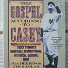 The Gospel According to Casey: Casey Stengel's Inimitable... - pikkukuva 1