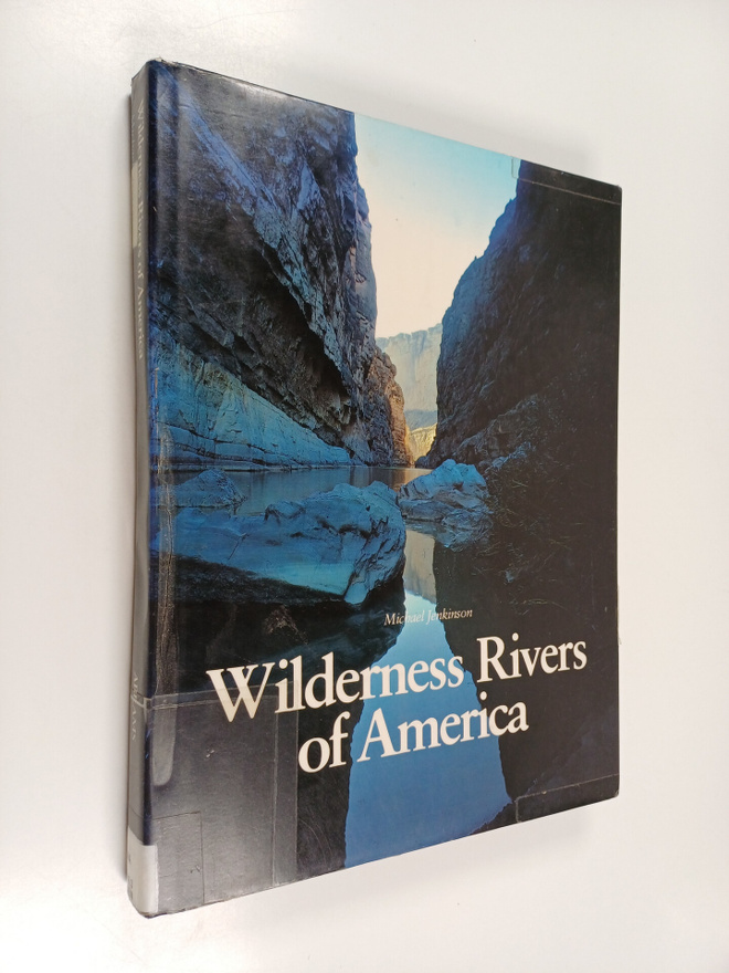 Michael Jenkinson : Wilderness Rivers of America
