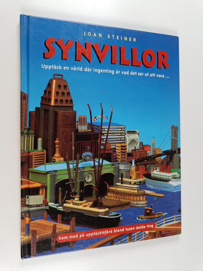 Joan Steiner : Synvillor : Upptäck en värld där ingenting...