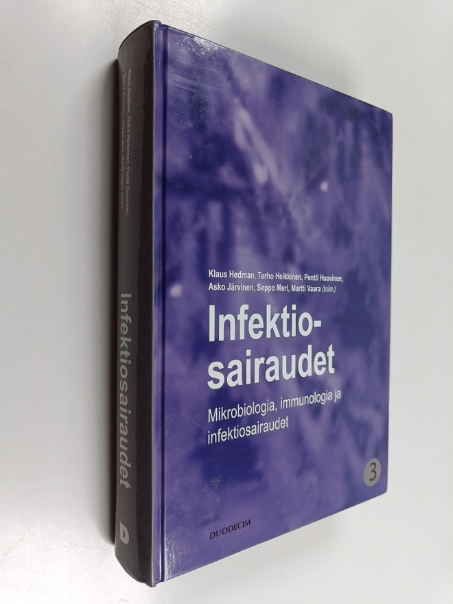 Klaus Hedman : Infektiosairaudet 3 : Mikrobiologia, immun...