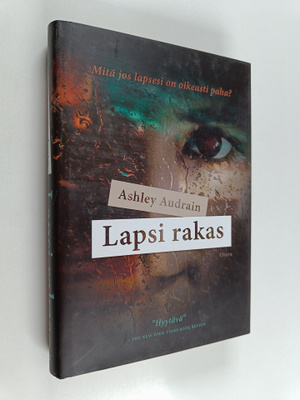 Ashley Audrain : Lapsi rakas