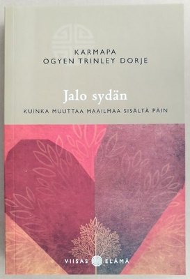 Karmapa: Jalo sydän - Kuinka muuttaa maailmaa sisältä päin