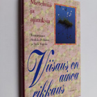 Viisaus on ainoa rikkaus : mietelmiä juhlaan ja arkeen - pikkukuva 1