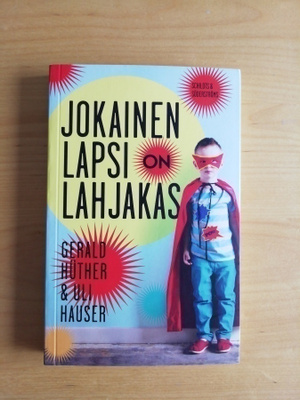 Hüther & Hauser: Jokainen lapsi on lahjakas