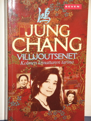 Jung Chang : VILLIJOUTSENET Kolmen kiinattaren tarina