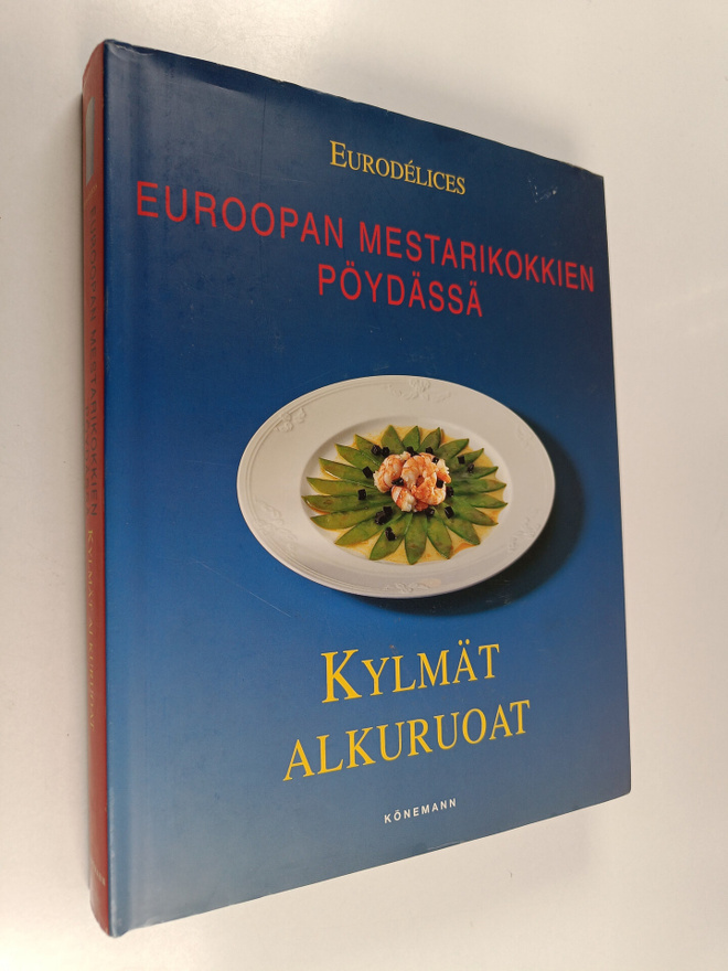 Euroopan mestarikokkien pöydässä : Kylmät alkuruoat