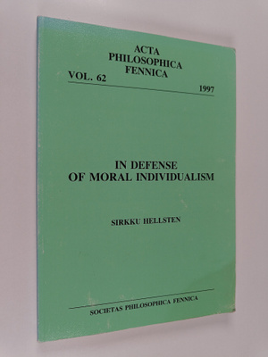 Sirkku Hellsten : In Defense of Moral Individualism (sign...