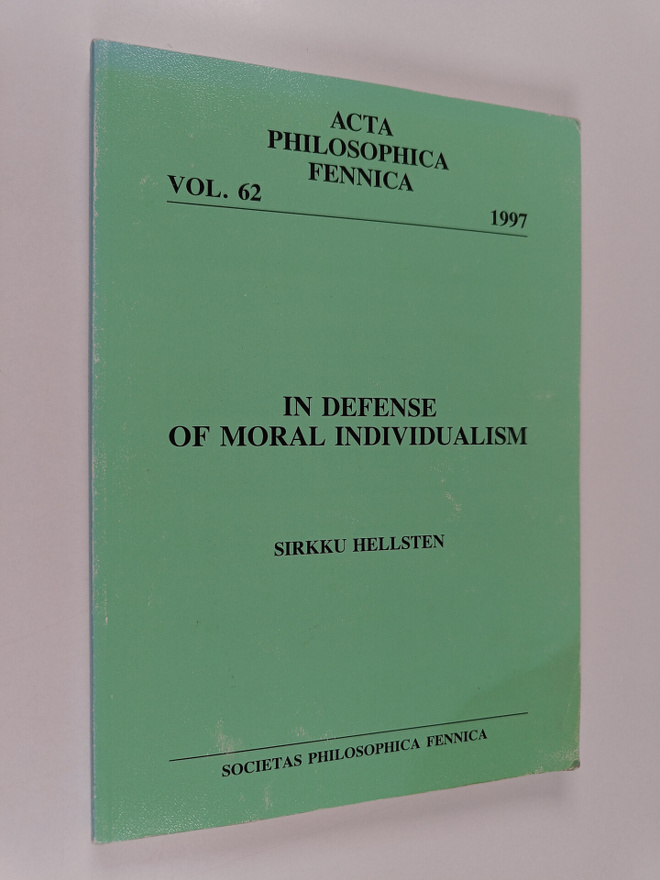 Sirkku Hellsten : In Defense of Moral Individualism (sign...