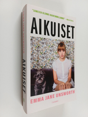 Emma Jane Unsworth : Aikuiset