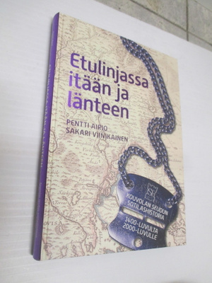 Etulinjassa itään ja länteen : Kouvolan seudun sotahistoria