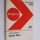 Georgij Smirnov : Soviet man : the making of a socialist ... - pikkukuva 1