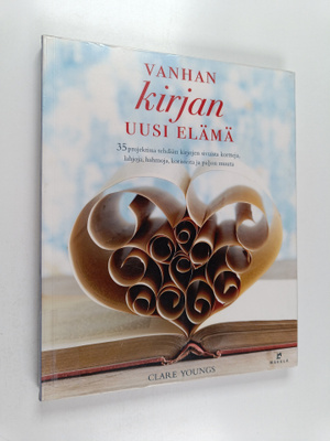 Clare Youngs : Vanhan kirjan uusi elämä : 35 projektissa ...