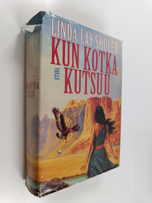 Linda Lay Shuler : Kun kotka kutsuu
