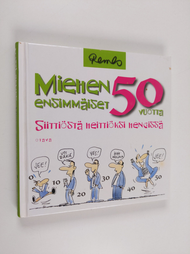 Matti Remes : Miehen ensimmäiset 50 vuotta : siittiöstä h...