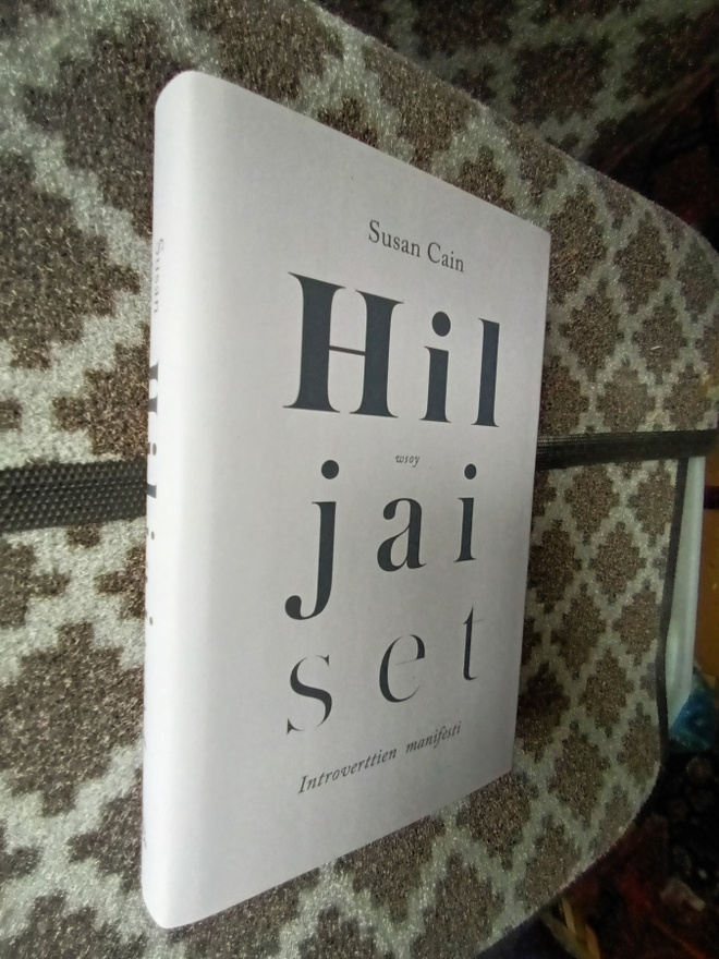 Cain, Susan: Hiljaiset. Introvertti manifesti