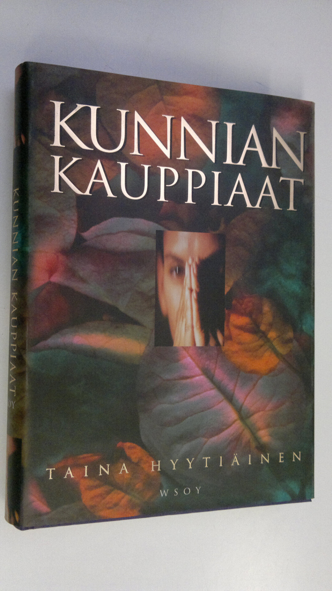 Taina Hyytiäinen : Kunnian kauppiaat