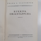 Frank G. Slaughter : Kukkiva orjantappura - pikkukuva 2