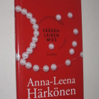 Anna-Leena Härkönen : Vääränlainen mies - Otava 1.p 2010 - pikkukuva 1