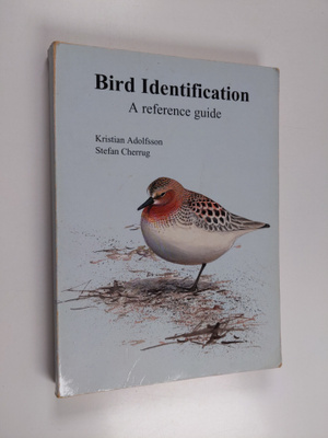 Kristian Adolfsson : Bird Identification - A Reference Guide