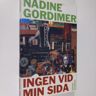 Nadine Gordimer : Ingen vid min sida : [roman] - pikkukuva 1