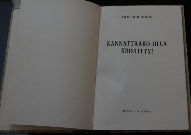 Kannattaako olla kristitty? Mikkonen Yrjö