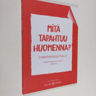 Merja Mähkä : Mitä tapahtuu huomenna? Viestinnälle osa 2 ... - pikkukuva 1