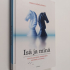 Pekka Hämäläinen : Isä ja minä : ainutlaatuinen ihmissuhd... - pikkukuva 1