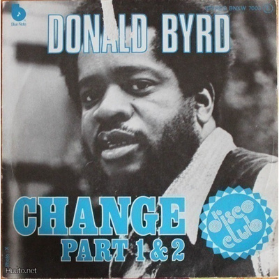 DONALD BYRD :: CHANGE MAKES YOU TO HUSTLE : VINYYLI  7" 1976