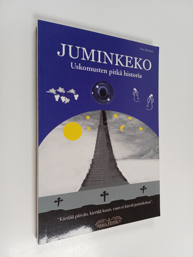 Timo Hyytinen : Juminkeko : uskomusten pitkä historia
