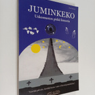 Timo Hyytinen : Juminkeko : uskomusten pitkä historia - pikkukuva 1