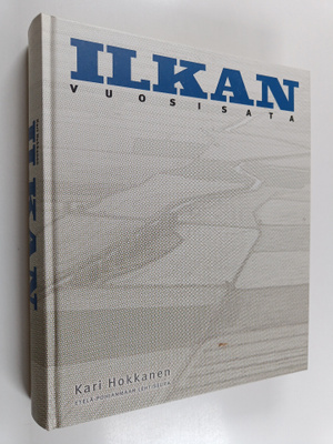 Kari Hokkanen : Ilkan vuosisata