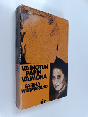 Sabina Wurmbrand : Vainotun papin vaimona