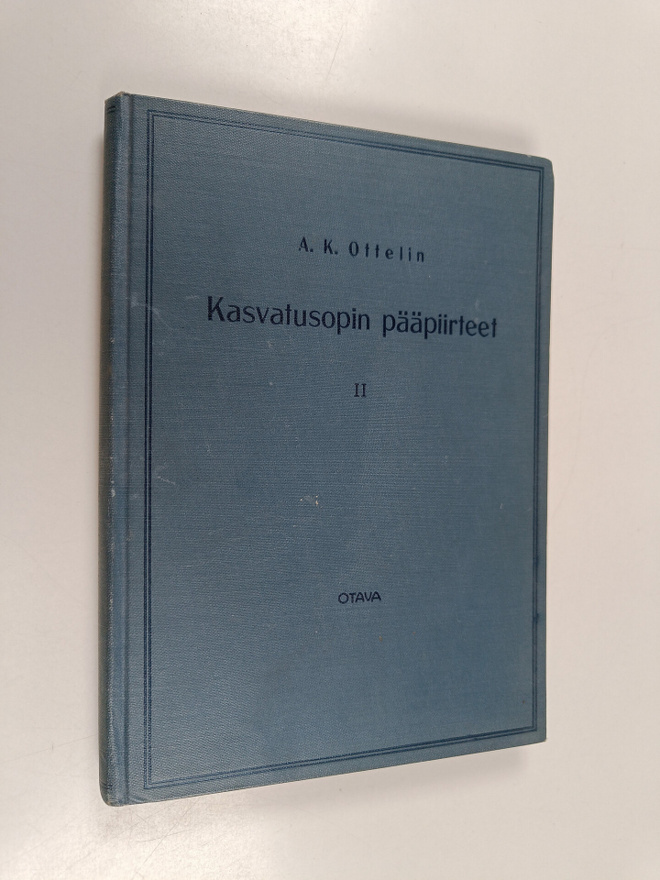 A. K. Ottelin : Kasvatusopin pääpiirteet, 2 - Opetusoppi