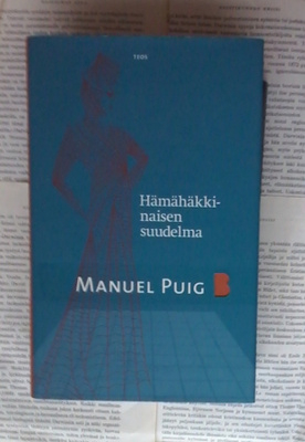 Manuel Puig - Hämähäkkinaisen suudelma (sid.)