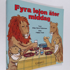 Allan Rune Pettersson ym. : Fyra lejon äter middag - pikkukuva 1