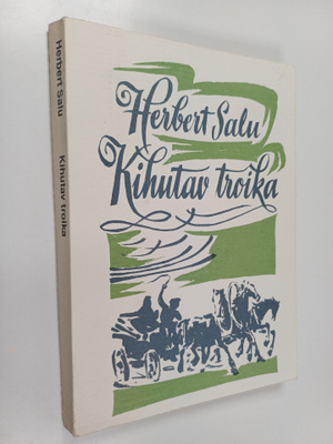 Herbert Salu : Kihutav troika : esseid kirjandusest