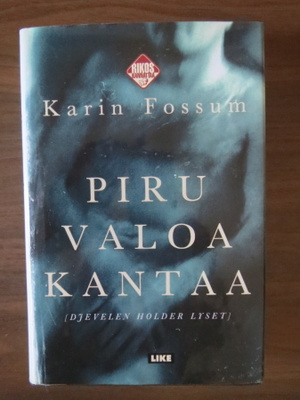 Karin Fossum: Piru valoa kantaa