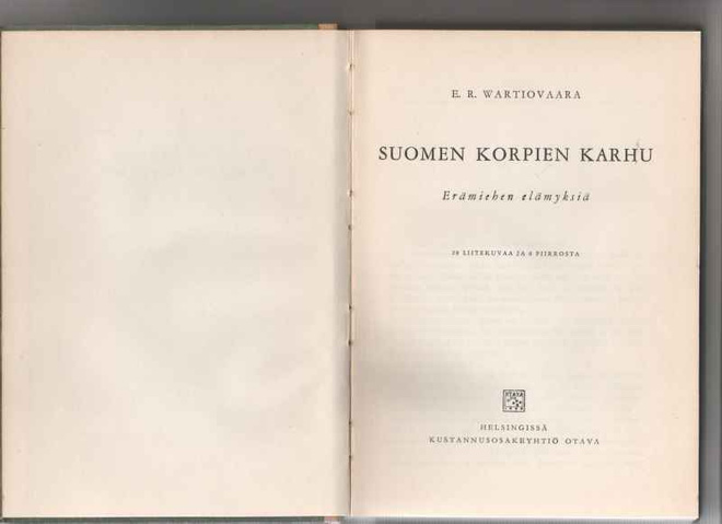 Wartiovaara,E.R.: Suomen korpien karhu,Otava 1951, sid.,K3