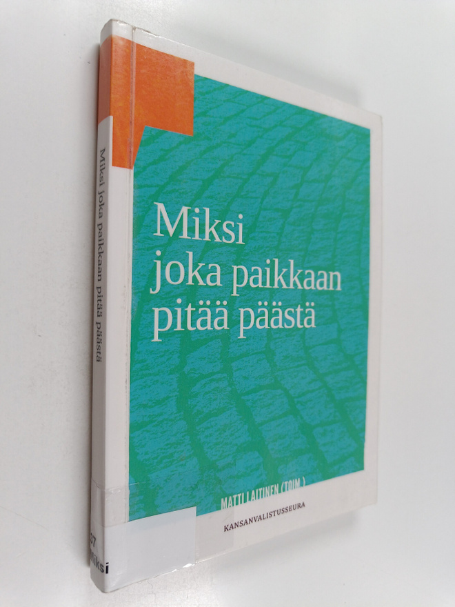 Matti Laitinen : Miksi joka paikkaan pitää päästä