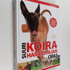 Mia Lääti : Suuri koiraharrastajan opas - pikkukuva 1