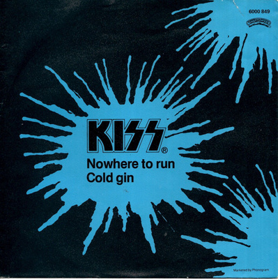 KISS: Nowhere To Run / Cold Gin  7" kannet