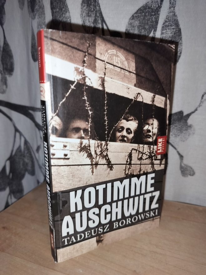 Kotimme Auscwitz - Tadeusz Borowski - Uusi