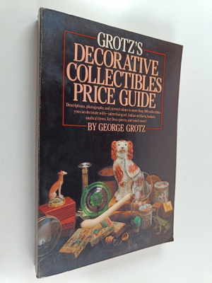 George Grotz : Grotz's Decorative Collectibles Price Guide