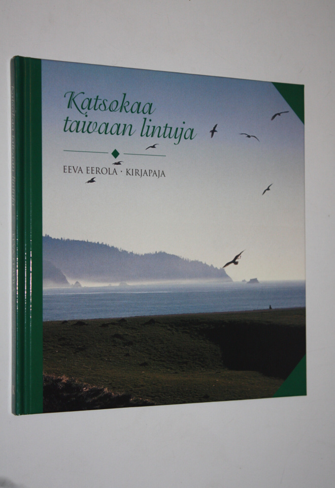 Eeva Eerola : Katsokaa taivaan lintuja