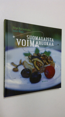 Virpi Kurjenlento : Suomalaista voimaruokaa
