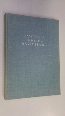 Paavo Roine : Ihmisen ravitsemus