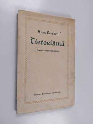 Hans Larsson : Tietoelämä : kasvatuspsykologia (lukematon)